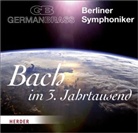 Johann S. Bach, Johann Sebastian Bach, Berliner Symphoniker, German Brass, German Brass - German Brass & die Berliner Symphoniker - Bach im 3. Jahrtausend, 2 Audio-CDs (Hörbuch)