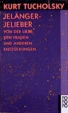 Kurt Tucholsky, Pete Böthig, Peter Böthig - Jelängerjelieber