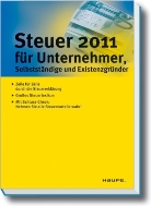 Willi Dittmann, Gerhard Geckle, Dieter Haderer - Steuer 2011 für Unternehmer, Selbstständige und Existenzgründer