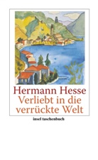 Hermann Hesse, Michels-Wen, Ursul Michels-Wenz, Ursula Michels-Wenz - Verliebt in die verrückte Welt