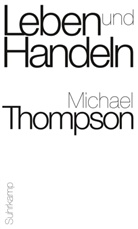 Michael Thompson - Leben und Handeln