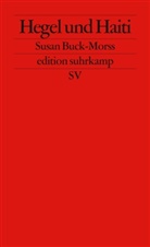 Susan Buck-Morss - Hegel und Haiti