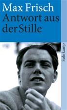 Max Frisch - Antwort aus der Stille