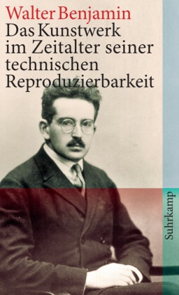 Walter Benjamin - Das Kunstwerk im Zeitalter seiner technischen Reproduzierbarkeit, Sonderausgabe - Drei Studien zur Kunstsoziologie