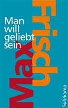 Max Frisch, Margi Unser, Margit Unser - Man will geliebt sein