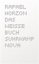 Rafael Horzon - Das Weisse Buch