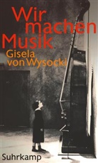 Gisela Wysocki, Gisela von Wysocki - Wir machen Musik
