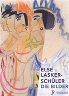 Lasker-Schüler, Else Lasker-Schüler, Else Lasker-Schüler, Ricard Dick, Ricarda Dick - Else Lasker-Schüler, Die Bilder