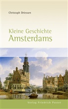 Christoph Driessen - Kleine Geschichte Amsterdams