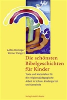Anto Dinzinger, Anton Dinzinger, Werner Pangerl - Die schönsten Bibelgeschichten für Kinder