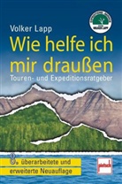 Volker Lapp - Wie helfe ich mir draußen