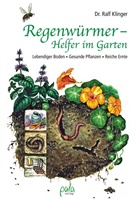 Ralf Klinger, Kirs Peter, Kirsten Maria Peter, Kirsten Maria Ill. v. Peter, Umschlaggest. v. Pet - Regenwürmer - Helfer im Garten