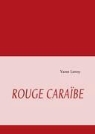 Yann Leroy - Rouge Caraïbe
