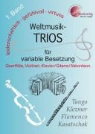 Martin Keller, Martin Keller - "Weltmusik-TRIOS für variable Besetzung" 1.Querflöte, Violinen, Klavier/Gitarre/Akkordeon