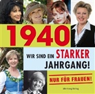 Sabine Ludwig - 1940 - Wir sind ein starker Jahrgang - Nur für Frauen!