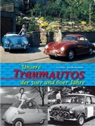 Werner Reckelkamm - Unsere Traumautos der 50er und 60er Jahre