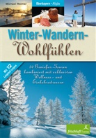 Michael Reimer, Katrin S. Baur, Katrin Susanne Baur, REIMER, Reimer, Michael Reimer... - Winter-Wandern-Wohlfühlen