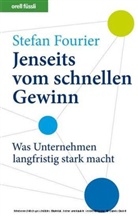 Stefan Fourier - Jenseits vom schnellen Gewinn