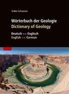 Volker Schweizer - Wörterbuch der Geologie. Dictionary of Geology