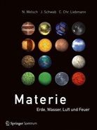 Claus Liebmann, Claus Chr. Liebmann, Jürge Schwab, Jürgen Schwab, Norber Welsch, Norbert Welsch - Materie