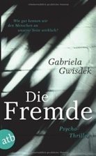 Gabriela Gwisdek - Die Fremde