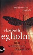 Elsbeth Egholm, Elsebeth Egholm - Der Menschensammler