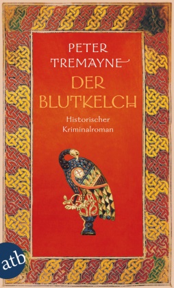 Peter Tremayne - Der Blutkelch - Historischer Kriminalroman