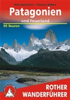 Gantzhor, Ral Gantzhorn, Ralf Gantzhorn, Matias Korten, Wilken, Thomas Wilken - Rother Wanderf&uuml;hrer Patagonien und Feuerland