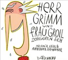 Laib, Melanie Laibl, Strohmaier, Alexander Strohmaier, Strohmaier Alexander, Alexander Strohmaier - Herr Grimm und Frau Groll zerkugeln sich