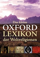 John Bowker, Joh Bowker, John Bowker, Karl-Heinz Golzio - Das kleine Oxford-Lexikon der Weltreligionen