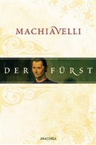 Niccolo Machiavelli, Niccolò Machiavelli, Ma Oberbreyer, Max Oberbreyer, Max (Hrsg.) Oberbreyer, August Wilhelm Rehberg - Der Fürst
