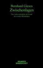 Bernhard Giesen - Zwischenlagen