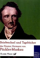 Pückler-Muskau, Fürst Hermann von Pückler-Muskau, Hermann Fürst von Pückler-Muskau, Hermann von Pückler-Muskau, Ludmilla Assing-Grimelli - Briefwechsel und Tagebücher des Fürsten Hermann von Pückler-Muskau. Bd.4
