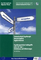 AG Modelle und Theorien, Arbeitsgruppe Modelle und Theorien in der Ergotherapie (AG MoTheo), Deutscher Verband der Ergotherapeuten (DVE) - Fachwörterbuch Ergotherapie Deutsch-Englisch, Englisch-Deutsch