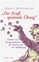 Ernst Osterkamp, Ernst (Prof. Dr.) Osterkamp, Jens Bisky, Marti Dönike, Martin Dönike, Martin Dönike (Dr.)... - »Der Kraft spielende Übung«