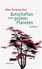 Kwang-Kyu Kim, Kim Kwang-Kyu, Hein L Arnold, Heinz L Arnold - Botschaften vom grünen Planeten