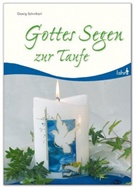 Peikert-Flaspöhler, Christa Peikert-Flaspöhler, Georg Schwikart - Gottes Segen zur Taufe