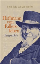 Bernt Ture von zur Mühlen, Bernt T. von Zur Mühlen, Bernt Ture von Zur Mühlen, Bernt T von ZurMühlen, Bernt Ture von ZurMühlen - Hoffmann von Fallersleben