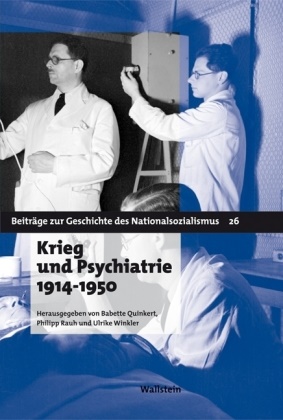 Babette Quinkert, Philip Rauh, Philipp Rauh, Ulrik Winkler, Ulrike Winkler - Krieg und Psychiatrie 1914-1950
