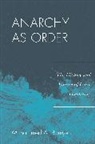 Mohammed Bamyeh, Mohammed A. Bamyeh, Bamyeh Mohammed A. - Anarchy As Order
