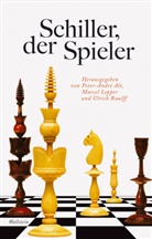 Peter-Andre Alt, Peter-André Alt, Marce Lepper, Marcel Lepper, Marcel Lepper (Prof. Dr.), Ulrich Raulff... - Schiller, der Spieler