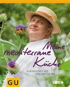 Vincent Klink, Wolfgang Schardt - Meine mediterrane Küche