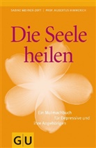 Himmerich, Hubertus Himmerich, Wehner-Zot, Sabine Wehner-Zott - Die Seele heilen
