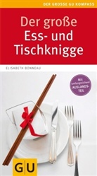 Elisabeth Bonneau - Großer Ess- und Tischknigge