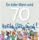 Peter Butschkow - Herzlichen Glückwunsch!: Herzlichen Glückwunsch! Ein toller Mann wird 70