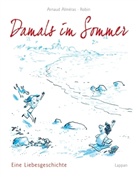 Arnaud Almeras, Arnaud Alméras, Robin - Damals im Sommer