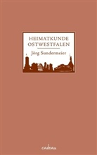 Jörg Sundermeier - Heimatkunde - Ostwestfalen