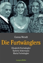 Gunna Wendt - Die Furtwänglers
