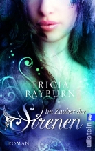 Tricia Rayburn - Im Zauber der Sirenen
