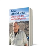 Scholl-Latour, Peter Scholl-Latour - Die Angst des weißen Mannes